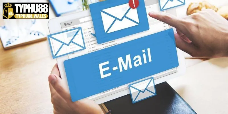 Liên hệ giải quyết vấn đề qua email tại Typhu88